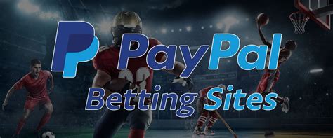 betting apps that use paypal|PayPal Betting Sites: Sportsbooks That Take PayPal .